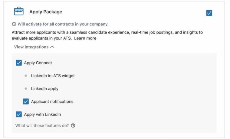 The original Apply Package settings: a package checkbox at top right, and an expanded list where Apply Connect, Applicant notifications and Apply with LinkedIn have checkboxes, LinkedIn in-ATS widget and LinkedIn apply are plain bullets, and a 'What will these features do?' link sits at the bottom.