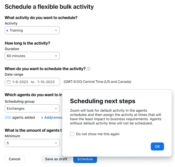 A 'Scheduling next steps' popup for a flexible bulk activity, stating that Zoom will look for default activity time in agents' schedules and assign the activity at times that have the least impact to requirements, and that agents without default activity time will not be scheduled.